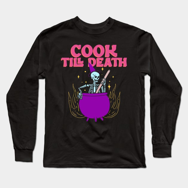 Cook Till Death - Halloween cooking-themed Long Sleeve T-Shirt by PrintSoulDesigns